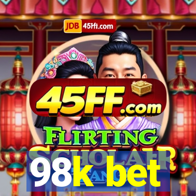98k bet